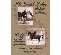 'Spanish Riding School' and 'Piaffe and Passage' by Decarpentry - Decarpen...