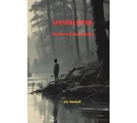 Spanish River: The River of Dark Secrets