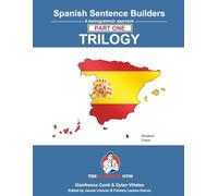 Spanish Sentence Builders - TRILOGY - Part I