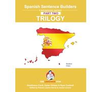 Spanish Sentence Builders - TRILOGY - Part II