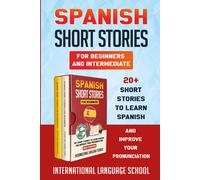 Spanish short stories for beginners and intermediate di International Language S