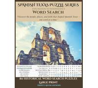 Spanish Texas Word Search: Word Search Puzzles Exploring the Heritage and History of Early Texas