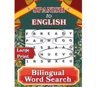 Spanish to English Bilingual Word Search Puzzle Book for Adults: 55 Fun & Educational Large Print Puzzles for Learning and Relaxation