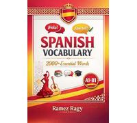 Spanish Vocabulary 2000+ Essential Words: | Master Spanish Vocabulary | Beginner to Intermediate (A1-B1)