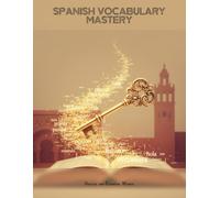 Spanish Vocabulary Mastery: Unlock 4000 Essential Words