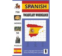 Spanish Vocabulary Wordsearch: Fun and Relaxing Spanish Puzzles with English Translations for Students, Seniors and Travellers.