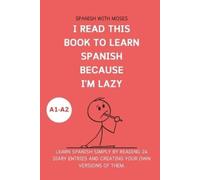 Spanish With Mose I read this book to learn Spanish because I'M LAZ (Tascabile)