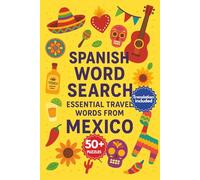 Spanish Word Search: Essential Travel Words from Mexico: Word Searches with Clear Print Featuring Spanish Travel Words and English Translations | 6x9 ... Learners, Travelers, and Cultural Explorers!
