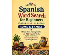Spanish Word Search for Beginners: Home & Family: 48 Easy Brain-Training Puzzles with 400+ Spanish Words, English Translations, and Everyday Household Vocabulary Practice