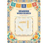 Spanish Word Search for English Speakers: 120 Themed Puzzles to Learn 1,440 Spanish Words with Translations - Beginner to Intermediate (A1-B1) Vocabulary Builder with Example Sentences