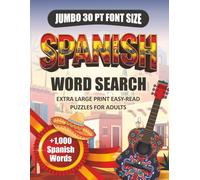 Spanish Word Search Jumbo Print • 84 Themed Puzzles • 1,000+ Everyday Words: Extra-Large 30pt Font for Easy Reading • Learn Spanish Vocabulary • Perfect for Adults & Seniors