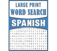 Spanish Word Search Large Print: Fun and Easy-to-Read Puzzles in Large Print to Improve Spanish Vocabulary and Focus