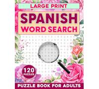 Spanish word search puzzle book for adults 120 puzzles just for you.: Enjoy 120 puzzles seniors and adults puzzle book large print