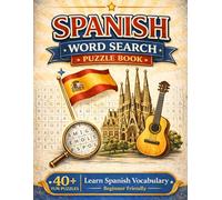 Spanish Word Search Puzzle Book: Spanish Word Search Puzzle Book: Learn Vocabulary with 40+ Fun & Educational Puzzles and Solutions