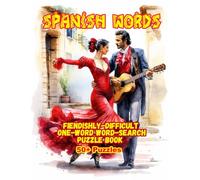 SPANISH WORDS: FIENDISHLY-DIFFICULT ONE-WORD-W0RD-SEARCH PUZZLE BOOK 50+ PUZZLES