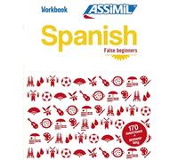 Spanish. Workbook. False beginners: Spanish False Beginners Spanish False Beginners