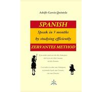Spanish. Zervantes method.: Speak in 3 months by studying efficiently.