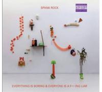 Spank Rock - Everything Is Boring & Everyone Is A F---Ing Lia (2 LP)