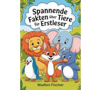 Spannende Fakten über Tiere für Erstleser: Der perfekte Lesespaß zum Schulstart - Silbenlesen leicht gemacht - Mit Quiz, Wortsuchrätsel & Urkunde für ... Geschenk zur Einschulung für Mädchen & Jungen
