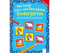 Spannende Rätsel und Malspiele: Mein bunter Lern- und Übungsblock KINDERGARTEN