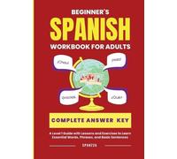 Spanz2a The Beginner's Spanish Language Learning Workbook for Adults (Tascabile)
