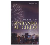 Sparando al cielo