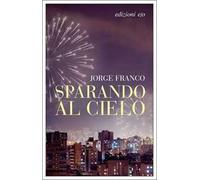 Sparando al cielo