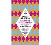 Sparando all'elefante e altri scritti