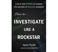 Sparc Flow How to Investigate Like a Rockstar (Tascabile)