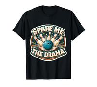 Spare Me The Drama - Gioco di Parole Divertente Bowling Gioco di Parole Maglietta