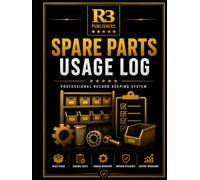Spare Parts Usage Log: Professional Record Keeping System for Tracking Spare Parts Issuance, Inventory Usage, Equipment Maintenance, Stock Control, Work Orders, and Maintenance Operations