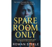 Spare Room Only: A chilling psychological thriller about the stranger in your spare room