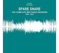 Spare Snare - Complete Bbc Radio Sessions 1995-2018
