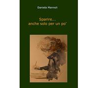 Sparire... anche solo per un po'