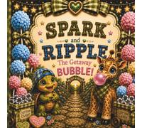 SPARK and RIPPLE: The Getaway BUBBLE!