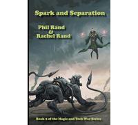 Spark and Separation: Book 2 of the Magic and Tech War Series