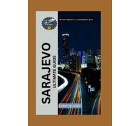Spark De-Gade Sarajevo Ultimate Guide (Tascabile)