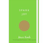Spark Joy: An Illustrated Guide to the Japanese Art of Tidying