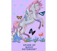 Spark of Magic Notebook": Unicorns, Butterflies, and Endless Creativity"