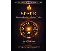 SPARK: Simple Daily Habits for Longevity, Energy, Better Sleep, Stress Balance, and HealthSpan