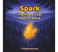 Spark: The Flame That Danced Alone