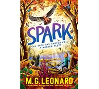 Spark (The Twitchers): The multi-award-winning mystery adventure series about birdwatching detectives, celebrating friendship, bravery and the magic of nature; an autumn read for ages 9, 10, 11, 12