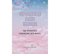 Sparkle and Shine: My Positive Thinking Journal