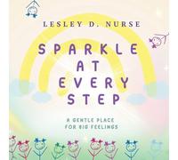 Sparkle At Every Step: A Gentle Place for Big Feelings: 11