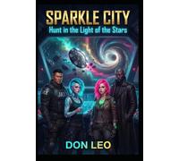 SPARKLE CITY: Hunt in the Light of the Stars