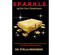 SPARKLE: Ignite Your Greatness: 1