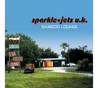 SparkleJets U.K. Bamboo Lounge (CD) Album