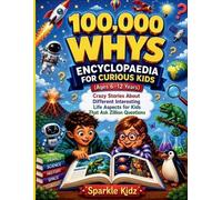 Sparkle Kidz 100,000 Whys Encyclopaedia for Curious Kids (Ages 6-12 (Tascabile)