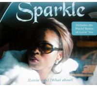 Sparkle - Lovin'You/What About