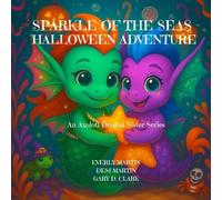 Sparkle of the Seas - Halloween Adventure An Axolotl Dr - Libro in brossura...